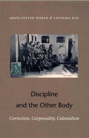 Book cover of Discipline and the Other Body