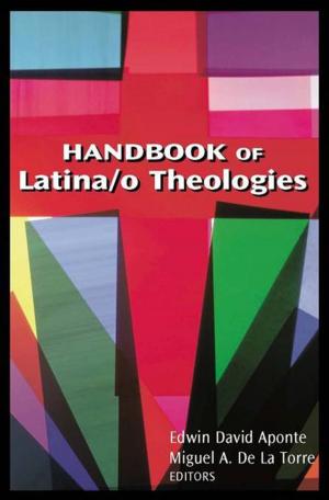 Cover of the book Handbook of Latina/o Theologies by Jennifer Crumpton