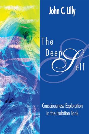 Cover of the book The Deep Self by E. J. Gold, Claudio Naranjo, MD, John Cunningham Lilly, MD
