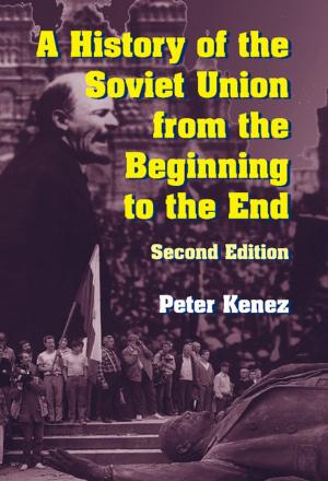 Cover of the book A History of the Soviet Union from the Beginning to the End by Joslin McKinney, Philip Butterworth