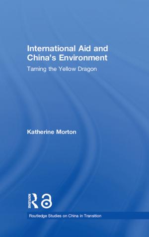 Cover of the book International Aid and China's Environment by George A. Morgan, Jeffrey A. Gliner, Robert J. Harmon