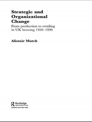 Cover of the book Strategic and Organizational Change by Robert G. Boatright