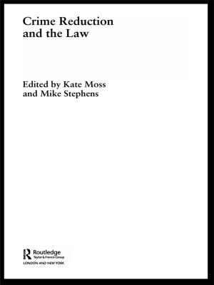 Cover of the book Crime Reduction and the Law by Tom Kemp