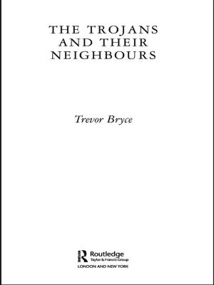 Book cover of The Trojans &amp; Their Neighbours