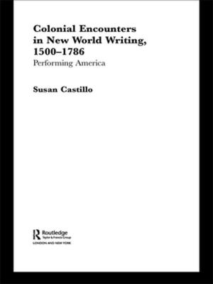 bigCover of the book Colonial Encounters in New World Writing, 1500-1786 by 