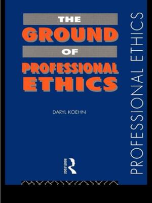 Cover of the book The Ground of Professional Ethics by Anthony Savile