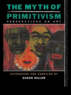 Cover of the book The Myth of Primitivism by Dale Hunter, Anne Bailey