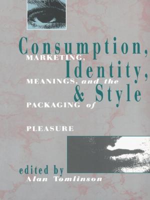Cover of the book Consumption, Identity and Style by Troy Boone