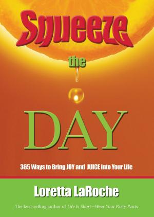 Cover of the book Squeeze the Day by Iyanla Vanzant