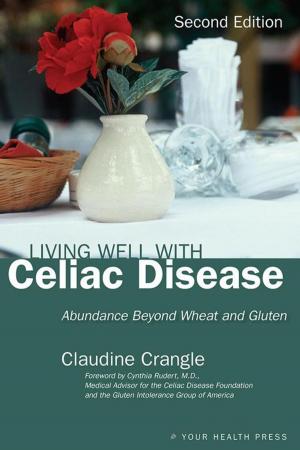 Cover of the book Living Well with Celiac Disease by Wynters Reign