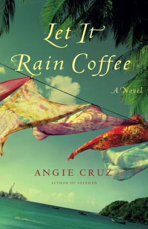 Cover of the book Let It Rain Coffee by Eleanor Randolph
