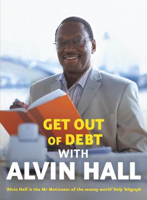 Cover of the book Get Out of Debt with Alvin Hall by Dale H. Ferdinand