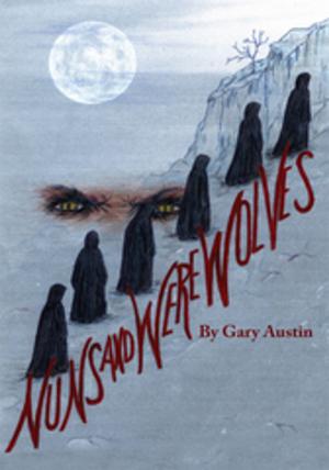 Cover of the book Nuns and Werewolves by EBENEZER GYASI