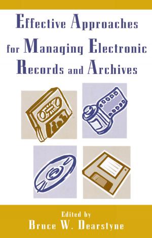 Cover of the book Effective Approaches for Managing Electronic Records and Archives by Randall Sandke