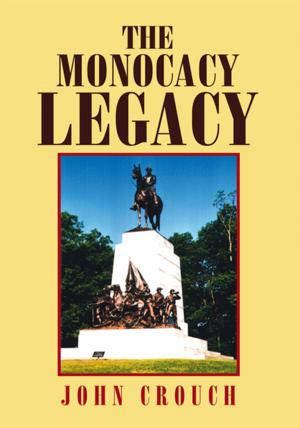 Cover of the book The Monocacy Legacy by Dick McMichael