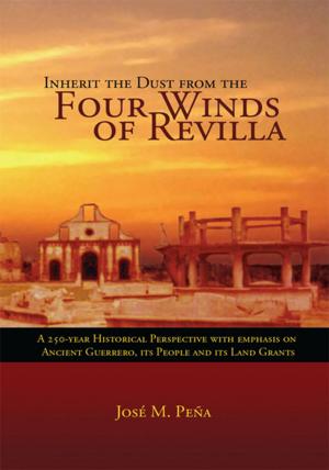 Cover of the book Inherit the Dust from the Four Winds of Revilla by George Grebens PhD