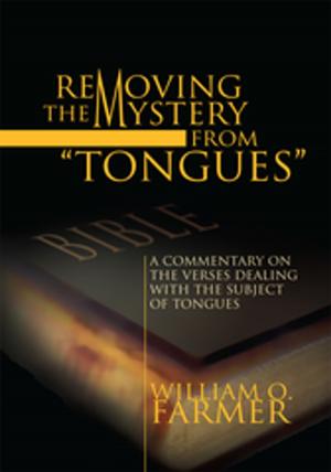 Cover of the book Removing the Mystery from Tongues by Liberty Jones