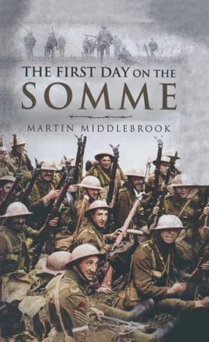 Cover of the book The First Day on the Somme by Major Tim Saunders