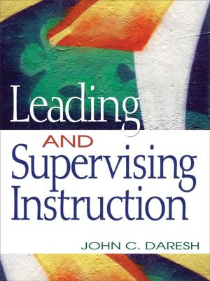 Cover of the book Leading and Supervising Instruction by Bishnupriya Dutt, Urmimala Sarkar Munsi