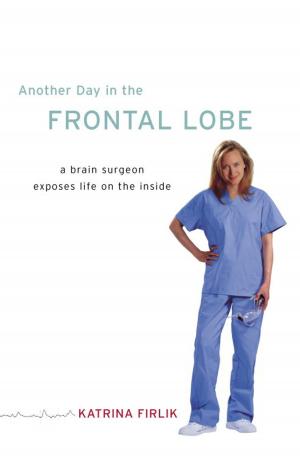 Cover of the book Another Day in the Frontal Lobe by Joanna Trollope