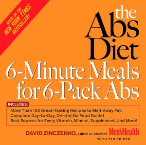 Cover of the book The Abs Diet 6-Minute Meals for 6-Pack Abs by Lendell Sapphira