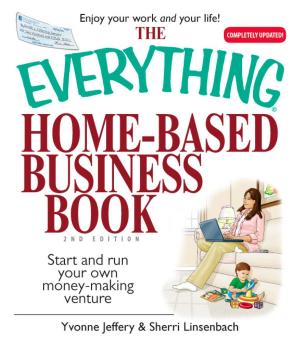 Cover of the book The Everything Home-Based Business Book by marian Eure