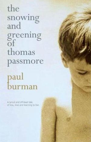 Cover of the book The Snowing and Greening of Thomas Passmore by Iain Broome