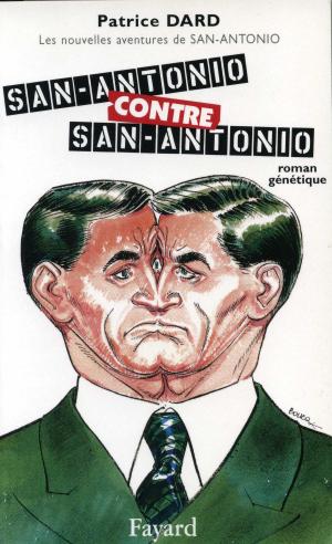 Cover of the book San-Antonio contre San-Antonio by Edgar Morin, Stéphane Hessel