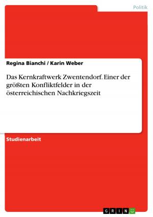 Cover of the book Das Kernkraftwerk Zwentendorf. Einer der größten Konfliktfelder in der österreichischen Nachkriegszeit by Ursula Menhart
