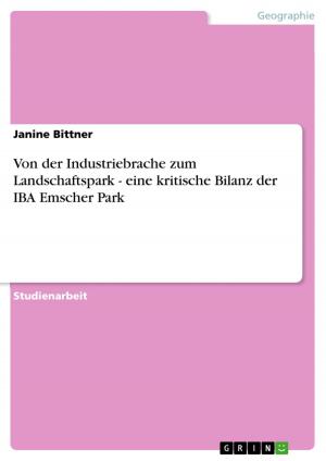 Cover of the book Von der Industriebrache zum Landschaftspark - eine kritische Bilanz der IBA Emscher Park by Christoph Heimer