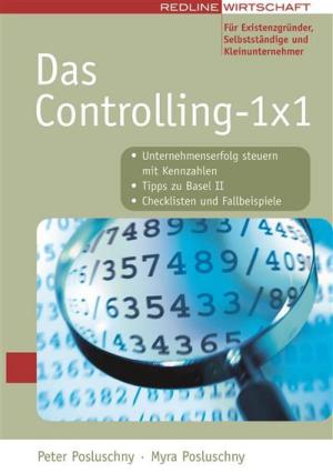 Cover of the book Das Controlling 1x1 by Florian Mück, John Zimmer