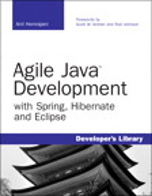 Cover of the book Agile Java Development with Spring, Hibernate and Eclipse by Anil Hemrajani, Pearson Education