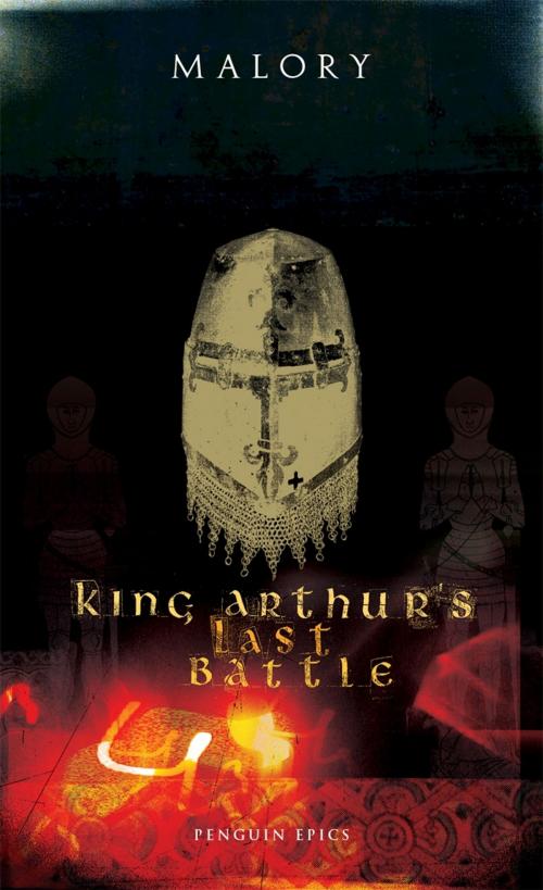 Cover of the book King Arthur's Last Battle by Thomas Malory, Penguin Books Ltd
