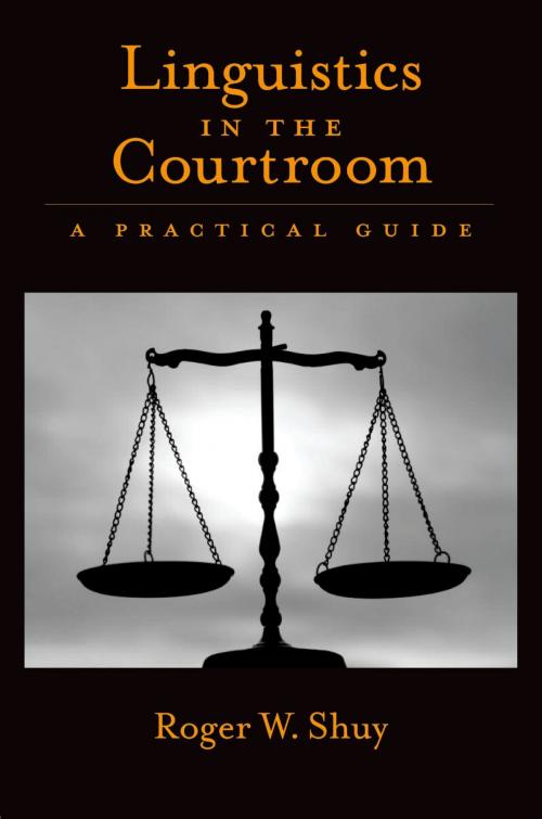 Cover of the book Linguistics in the Courtroom by Roger W. Shuy, Oxford University Press