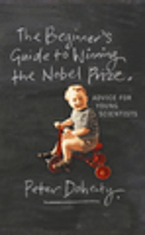 Cover of the book The Beginner's Guide to Winning the Nobel Prize by Peter Doherty, DVM, Columbia University Press
