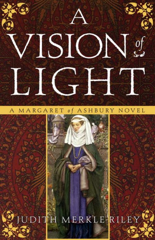 Cover of the book A Vision of Light by Judith Merkle Riley, Crown/Archetype