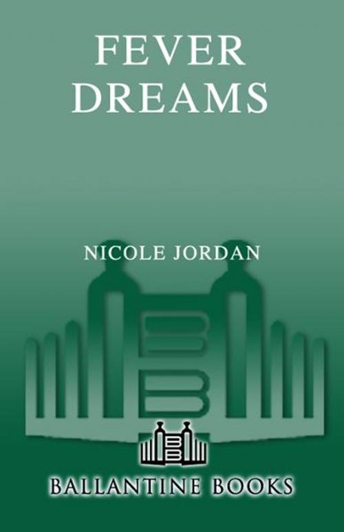 Cover of the book Fever Dreams by Nicole Jordan, Random House Publishing Group
