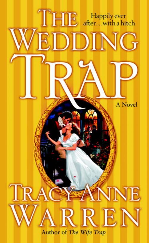 Cover of the book The Wedding Trap by Tracy Anne Warren, Random House Publishing Group