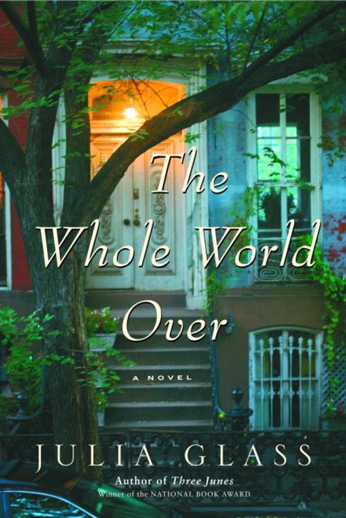 Cover of the book The Whole World Over by Julia Glass, Knopf Doubleday Publishing Group