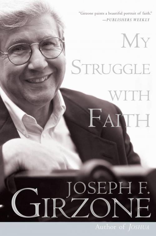 Cover of the book My Struggle with Faith by Joseph F. Girzone, The Crown Publishing Group