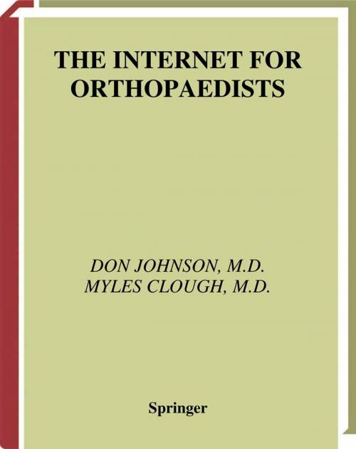 Cover of the book The Internet for Orthopaedists by Don Johnson, Myles Clough, Springer New York