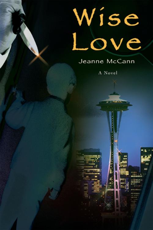 Cover of the book Wise Love by Jeanne McCann, iUniverse