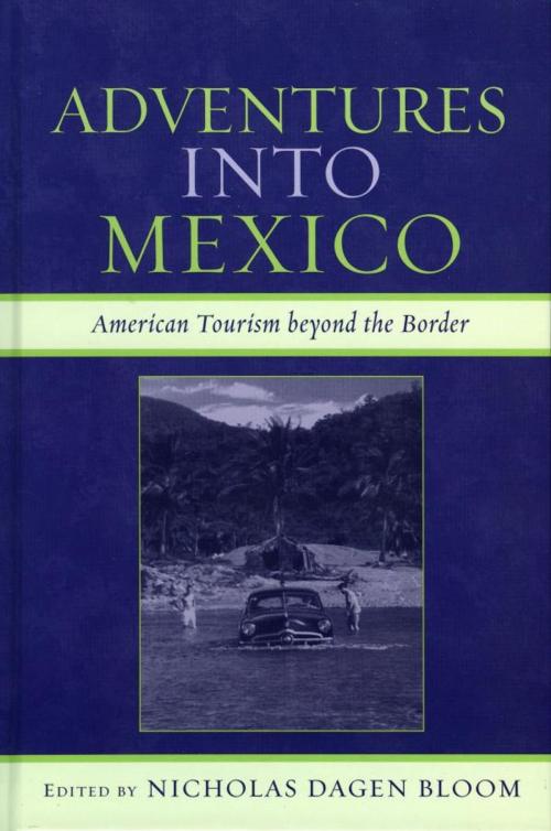 Cover of the book Adventures into Mexico by , Rowman & Littlefield Publishers