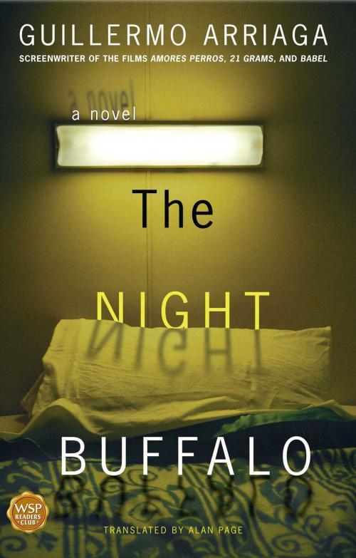 Cover of the book The Night Buffalo by Guillermo Arriaga, Atria Books