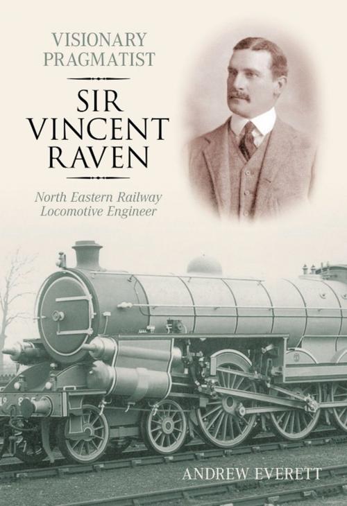 Cover of the book Sir Vincent Raven by Andrew Everett, The History Press