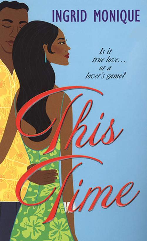 Cover of the book This Time by Ingrid Monique, Kensington Books