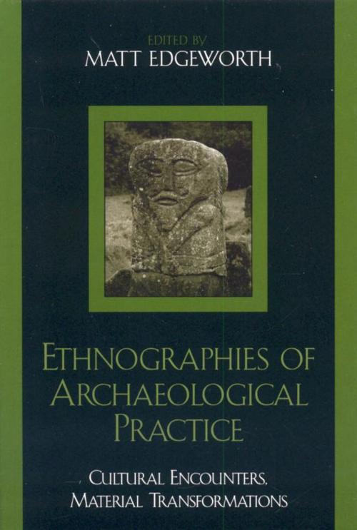 Cover of the book Ethnographies of Archaeological Practice by , AltaMira Press