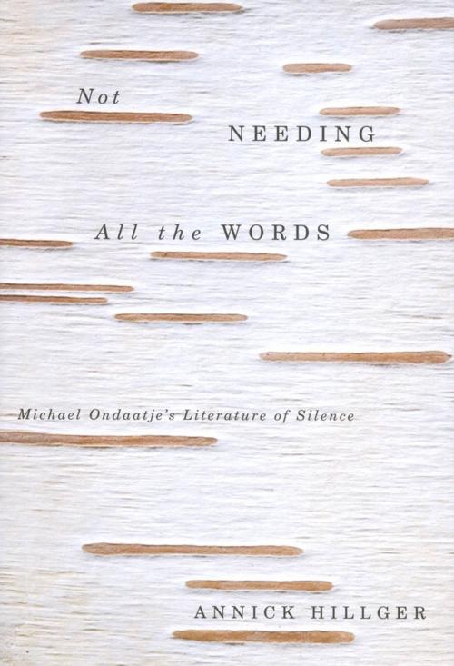 Cover of the book Not Needing all the Words by Annick Hillger, MQUP
