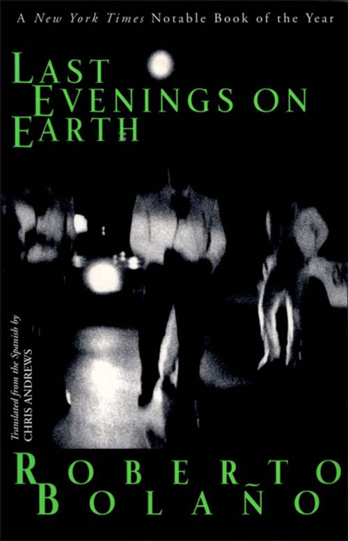 Cover of the book Last Evenings on Earth by Roberto Bolaño, New Directions