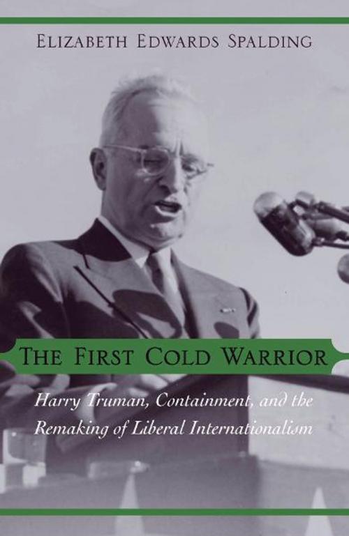Cover of the book The First Cold Warrior by Elizabeth Edwards Spalding, The University Press of Kentucky